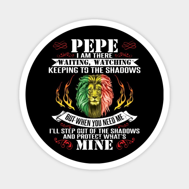 Pepe I Am There Waiting Watching Keeping You Need I'll Step Out Of The Shadows Protect What's Mine Magnet by tieushop091